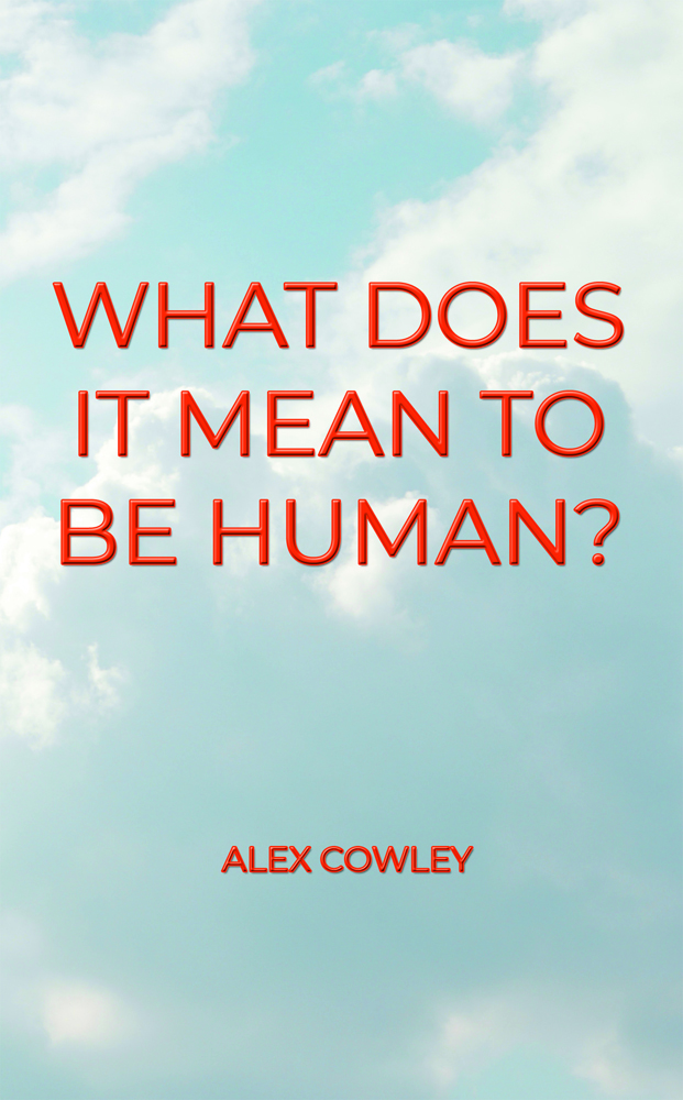 What Does It Mean To Be Human?