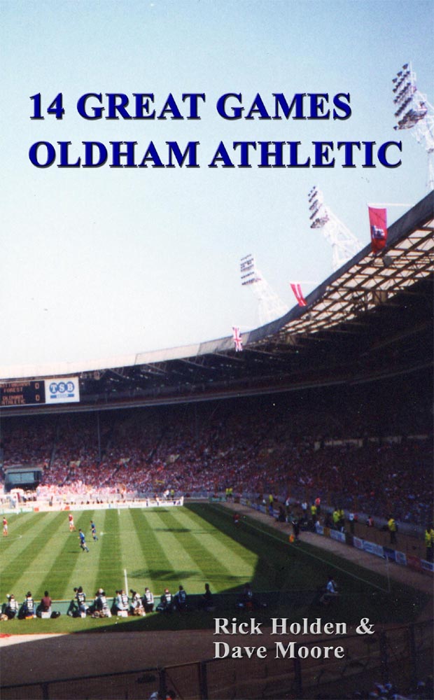 14 Great Games: Oldham Athletic
